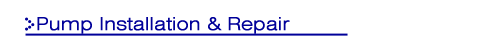 Pump Installation & Repair