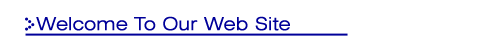Welcome to our web site